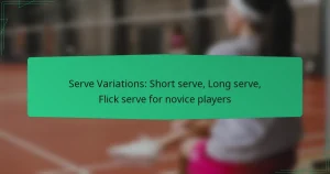 Serve Variations: Short serve, Long serve, Flick serve for novice players